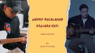 NADHIF BASALAMAH - Penjaga Hati || Band Version by Reza Zulfikar