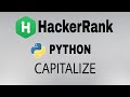 #23: Capitalize | Hacker Rank Python Solution | English Explanation