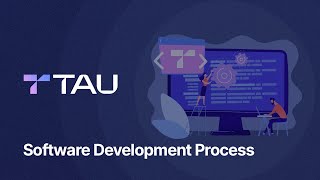 From Idea to Software: A Look at Tau's Development Process