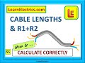 CABLE LENGTH CALCULATIONS and R1+R2