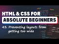 HTML & CSS for Absolute Beginners: Preventing layouts from getting too wide