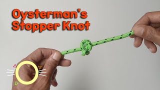 How to Tie the Oysterman's Stopper Knot