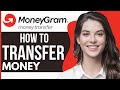 How To Send Money With MoneyGram App (2024)