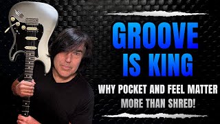 The Groove is King: Why Pocket and Feel Matter More Than Shred! #music #guitar