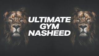 Ultimate Gym Nasheed - Nasheed GYM Nasheed for Muslims - Best nasheed for your training & workout!