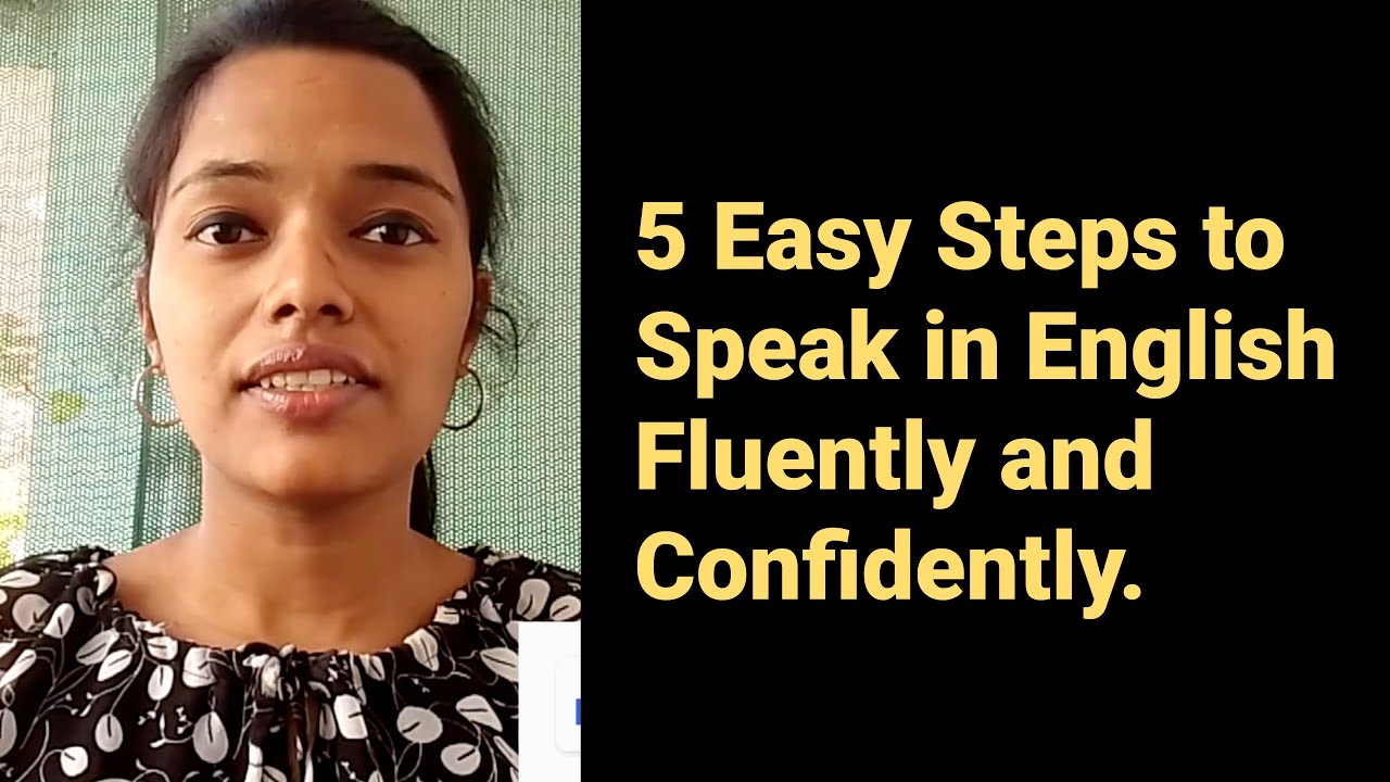 5 Easy Steps To Speak In ENGLISH Fluently And Confidently | English ...