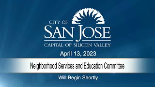 APR 13, 2023 | Neighborhood Services & Education Committee