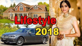Sonam Kapoor Lifestyle, Marriage, Love Life, House, Cars, Wedding, Husband, Net Worth 2018,Biography