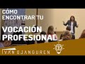 Cómo descubrir tu VOCACIÓN PROFESIONAL - Iván Ojanguren