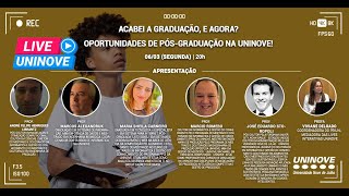 UNINOVE LIVE - ACABEI A GRADUAÇÃO, E AGORA? OPORTUNIDADES DE PÓS-GRADUAÇÃO NA UNINOVE!