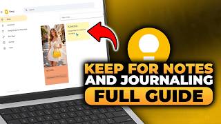 Google Keep For Notes And Journaling (BEST FULL GUIDE) | FAST & EASY | NO Yapping, To The Point!