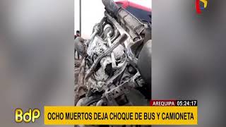 Arequipa: ocho muertos tras choque entre camioneta y bus