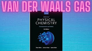 Physical Chem - VAN DER WAALS GAS Final Exam Review | Atkins Physical Chem 11th Edition