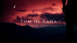Tum Hi Aana Lyrics | Marjaavaan | Riteish D, Sidharth M, | Jubin Nautiyal | Faim Khan Official