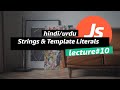 Strings Properties, Methods & Template Literals in JavaScript | | JavaScript Tutorial In Hindi 2023