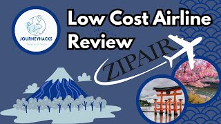 Fly to Japan for as low as 106USD via ZipAir! ZipAir Review by JourneyhacksPH