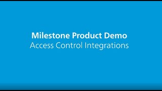 XProtect Access in Action - A demo of our integration to leading 3rd party access control systems