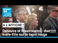 À l'Affiche à Cannes : Catherine Deneuve et Chiara Mastroianni, duo mère-fille sur le tapis rouge