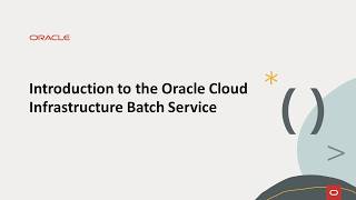 Introduction to the Oracle Cloud Infrastructure Batch Service