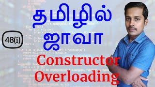 Java in Tamil - Constructor Overloading Java Training in Chennai - Payilagam