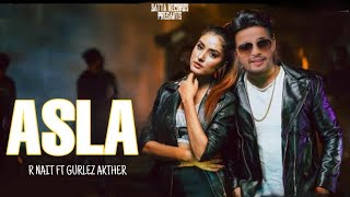 Asla R nait Ft Gurlez Akther (Official video) Latest Punjabi Songs 2022 R nait new song
