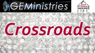 Crossroads || Your Church Podcast 206 || Pastor Gregory Emler