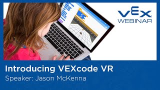 Free Webinar - Introducing VEXcode VR: Learn Computer Science at home without a robot