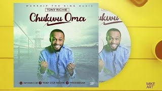 Chukwu Oma' | Tony Richie