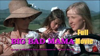 Big Bad Mama.1974.Full Movie