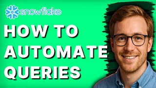 How to Automate Snowflake Queries [2026 Full Guide]