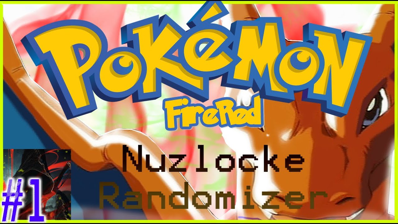 Pokemon FireRed | Nuzlocke Randomizer | Part 1| "Starting Off On The ...