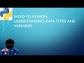 Intro to Python: Understanding Data Types and Variables