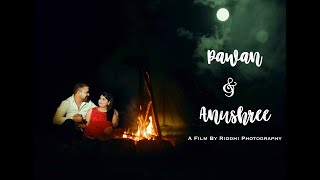 Latest Pre Wedding Song 2020 | Pawan & Anushree  | Riddhi Photography