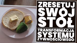 Zresetuj swój stół! Transformacja systemu żywnościowego