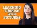 Learn 100s of Turkish Phrases by Swiping Through Pictures