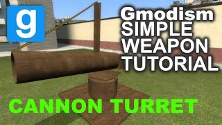 [Tutorial] Garry's Mod: Simple Cannon Turret [NO ADDONS REQUIRED]