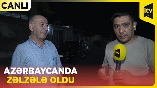 Azərbaycanda zəlzələ oldu - CANLI