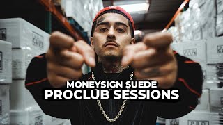 PROCLUB Sessions: MoneySign Suede \