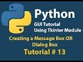 Python GUI: How to create a Message Box | Dialog Box in Python using Tkinter Tutorial# 13