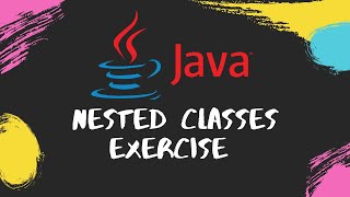Nested Classes In JAVA Object Oriented Programming Using INTELLIJ