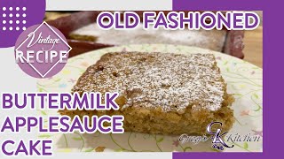 Old Fashioned Buttermilk Applesauce Cake - Vintage Recipe