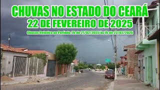 CHUVAS NO  CEARA  Atualizado 22 02 2025