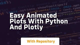 Easy animated plots with python and plotly