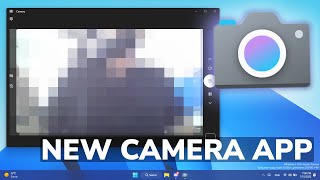 New Camera App in Windows 11 (How to Install)
