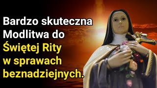 Bardzo skuteczna Modlitwa do Świętej Rity w sprawach beznadziejnych .