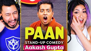 AAKASH GUPTA | Paan - Stand Up Comedy | Reaction!