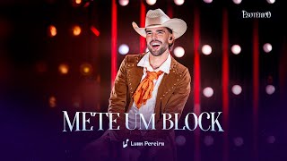 Luan Pereira - METE UM BLOCK NELE (Ao Vivo) (Clipe Oficial)