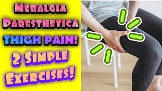 *MERALGIA PARESTHETICA* Thigh Pain Relief! 2 Simple Exercises! | Dr Wil & Dr K