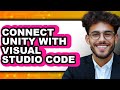 How to Connect Unity with Visual Studio Code - Step by Step