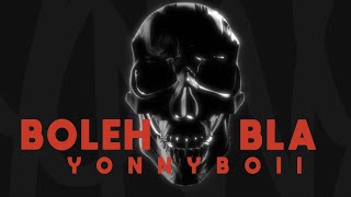 @yonnyboii - Boleh Bla (Official Lyric Video)